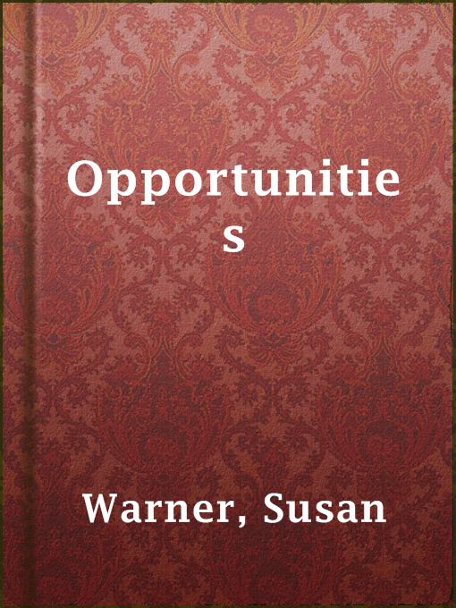 Title details for Opportunities by Susan Warner - Available